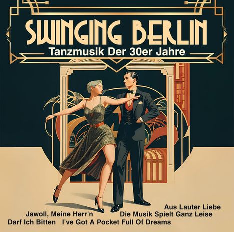 Goldene Sieben: Swinging Berlin: Tanzmusik der 30er Jahre, CD