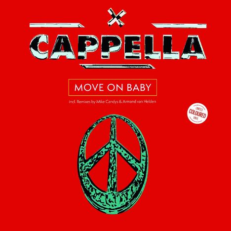 "Cappella, Move On Baby, incl. Remixes by Mike Candys & Armand van Helden. Logo mit Peace-Zeichen auf rotem Hintergrund."