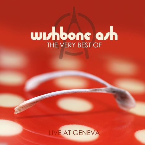 „wishbone ash THE VERY BEST OF LIVE AT GENEVA“. Ein gebogener Knochen auf rot mit weißen Punkten.
