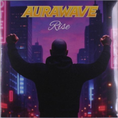 Text: "AURAWAVE" oben in Gelb, darunter "Rise" in Weiß. Eine Person mit erhobenen Armen, Stadtlichter im Hintergrund.