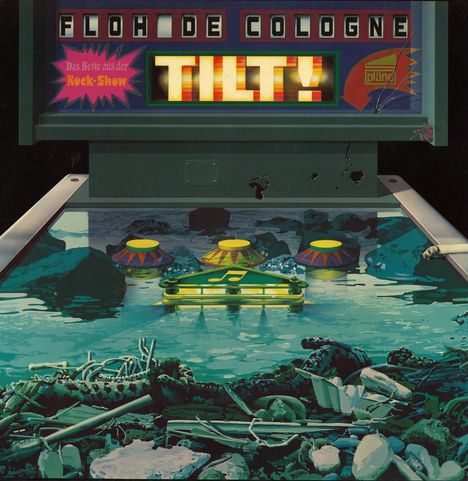 Text oben: "FLOH DE COLOGNE", "TILT!", "Das Beste aus der Rock-Show". Unten: Flipper-ähnliche Landschaft mit Wasser.