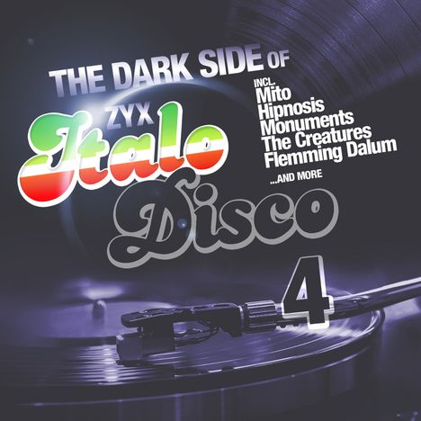 "The Dark Side of ZYX Italo Disco 4" mit Plattenspieler-Illustration, buntem Text und Künstlernamen.