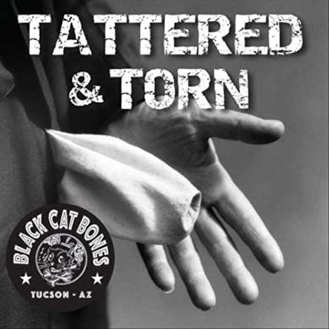 Black Cat Bones: Tattered &amp; Torn, CD