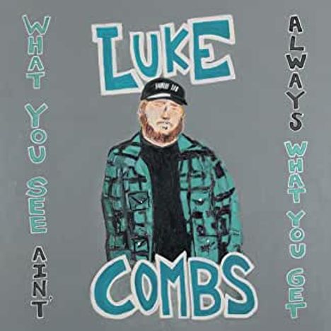 Luke Combs: What You See Ain't Always What You Get (Deluxe Edition), 2 CDs