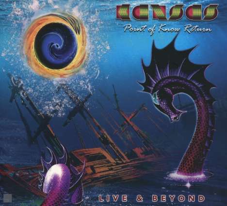 Kansas: Point Of Know Return - Live &amp; Beyond, 2 CDs