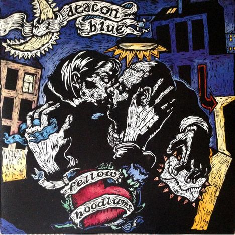 Deacon Blue: Fellow Hoodlums (30th Anniversary Edition) (Yellow Vinyl), LP