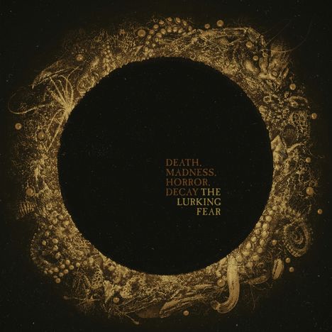 The Lurking Fear: Death, Madness, Horror, Decay (180g), LP