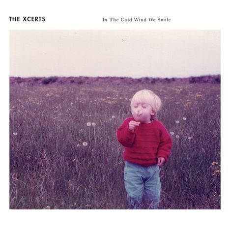 The Xcerts: In The Cold Wind We Smile, 2 CDs