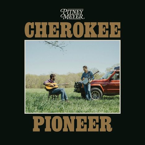 Pitney Meyer: Cherokee Pioneer, CD