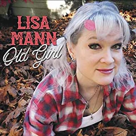 Lisa Mann: Old Girl, CD