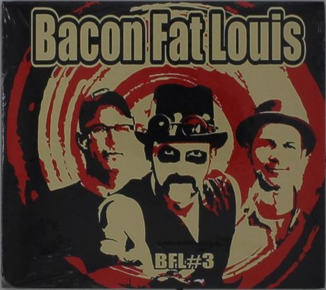 Bacon Fat Louis: BFL#3, CD