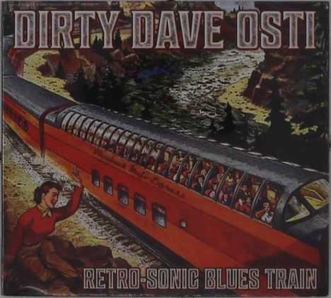Dirty Dave Osti: Retro-Sonic Blues Train, CD