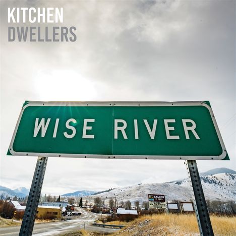 Kitchen Dwellers: Wise River, CD