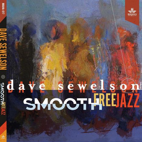 Dave Sewelson: Smooth Free Jazz, CD