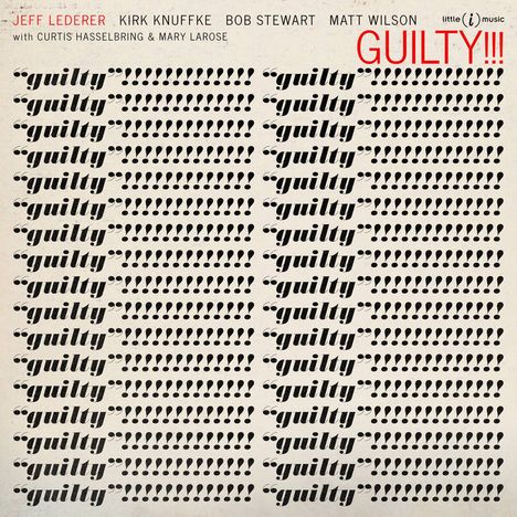 Jeff Lederer: Guilty!!!, CD