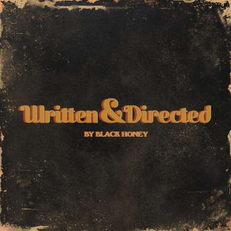 Black Honey: Written &amp; Directed (Limited Edition) (Gold Vinyl), LP