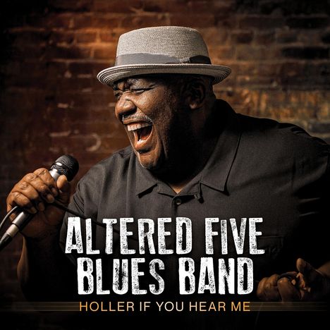 Altered Five Blues Band: Holler If You Hear Me, CD
