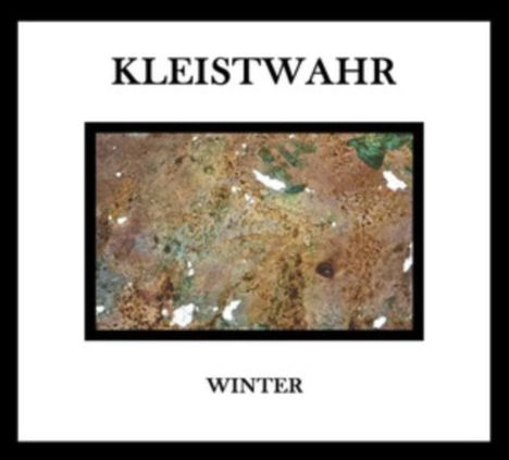 Kleistwahr: Winter / Music For Zeitgeist Fighters, 2 CDs