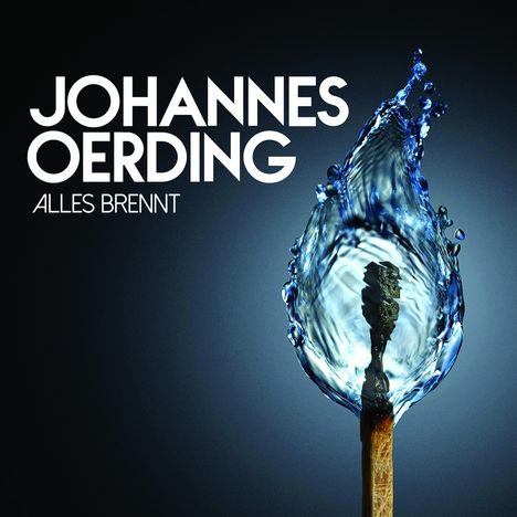 Johannes Oerding (geb. 1981): Alles brennt, LP