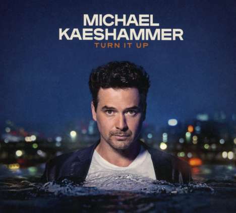 Michael Kaeshammer (geb. 1977): Turn It Up, CD