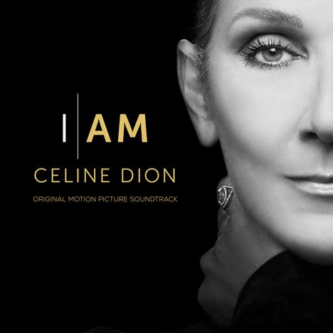 Céline Dion: Filmmusik: I Am: Céline Dion (Original Motion Picture Soundtrack) (180g) (Black Vinyl), 2 LPs