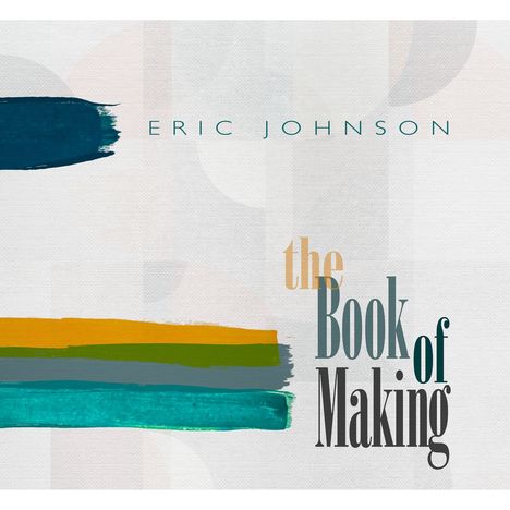 Eric Johnson: The Book Of Making, MC