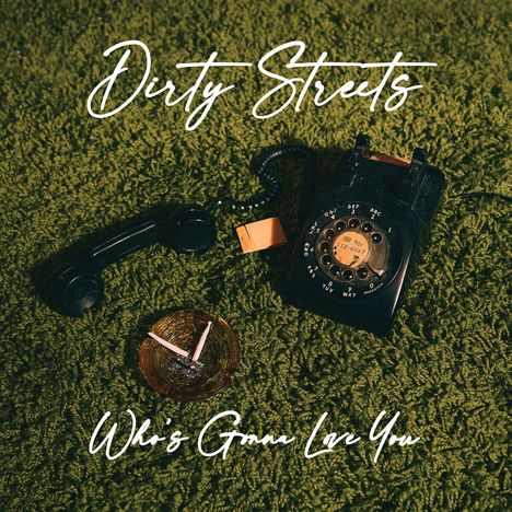 Dirty Streets: Who's Gonna Love You?, CD
