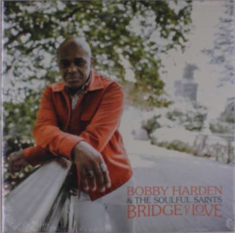 Bobby Harden &amp; The Soulful Saints: Bridge Of Love, LP