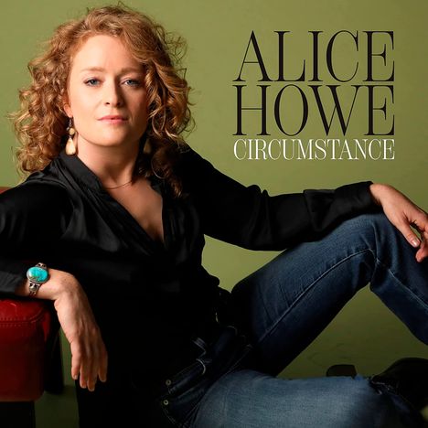 Alice Howe: Circumstances, CD