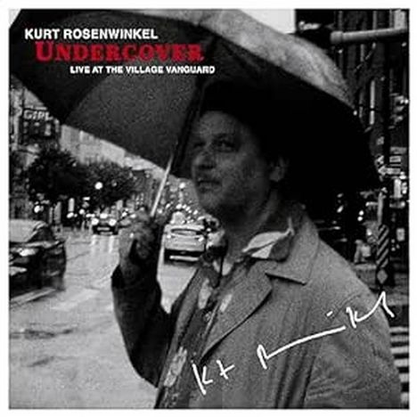 Kurt Rosenwinkel (geb. 1970): Undercover (Live At The Village Vanguard) (Limited Signature Version), LP