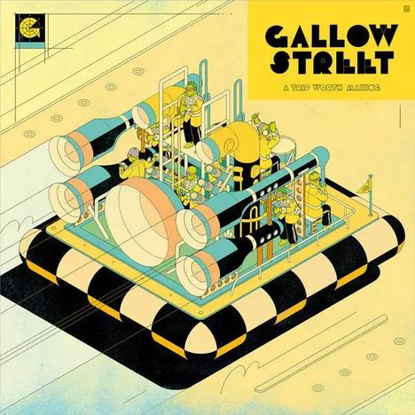 Text: "GALLOW STRELT" und "A TRIP WORTH MAKING". Illustration mit Menschen und Instrumenten auf einem Floß.