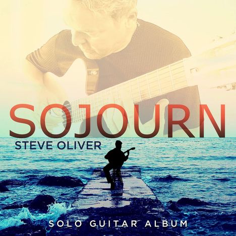 Steve Oliver: Sojourn, CD