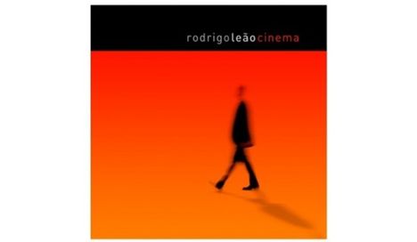 Rodrigo Leao (geb. 1964): Cinema (20th Anniversary), CD