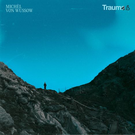 Michèl von Wussow: Traum B, CD