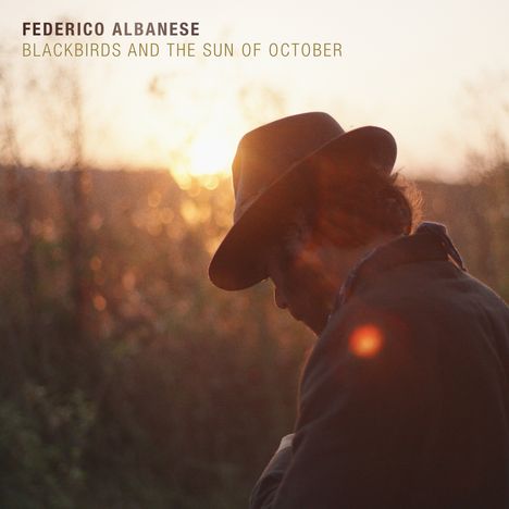 Federico Albanese (geb. 1982): Blackbirds and the Sun of October (180g), LP