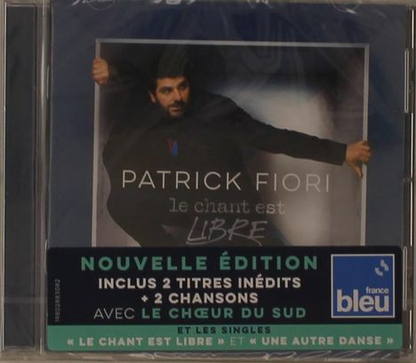 CD-Cover mit der Aufschrift: "PATRICK FIORI, le chant est LIBRE". Werbung für "NOUVELLE ÉDITION" und "france bleu" Logo.