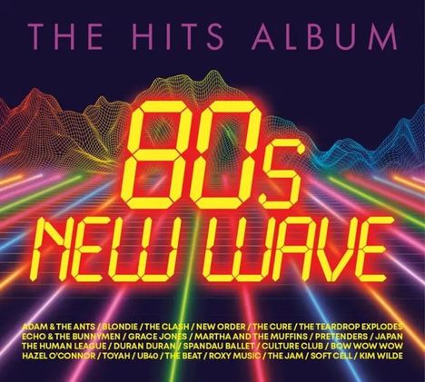 "The Hits Album" und "80s New Wave" leuchten vor einem bunten, neonartigen, wellenförmigen Hintergrund. Namen bekannter Bands stehen unten.