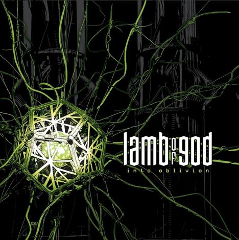 Text: "lamb of god", "into oblivion". Illustration: Grünes, leuchtendes Netz mit Linien auf schwarzem Hintergrund.