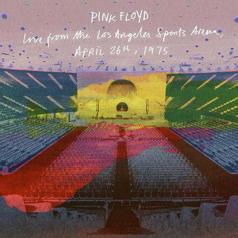 Text: "Pink Floyd Live from the Los Angeles Sports Arena, April 26th, 1975." Illustration eines Konzertsaals mit Bühnenlicht.