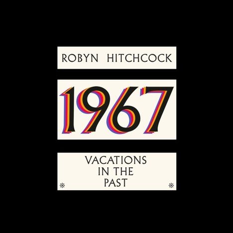 Robyn Hitchcock: 1967: Vacations In The Past, CD