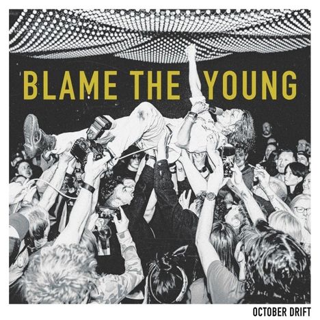 October Drift: Blame The Young, CD