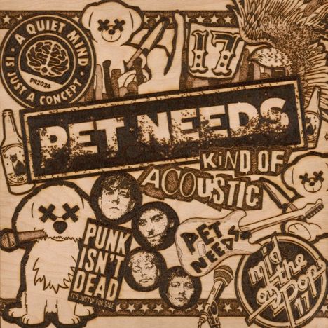 Pet Needs: Kind Of Acoustic, LP