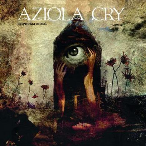 „AZIOLA CRY“, „Dysphoria Ritual“. Illustration: Großes Auge, Hände, düstere Umgebung mit Blumen.