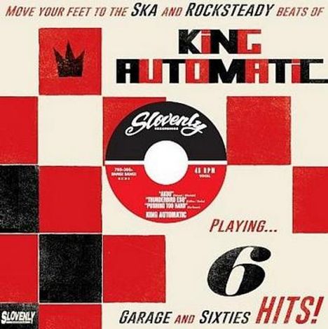 Move your feet to the Ska and Rocksteady beats of King Automatic. Playing... 6 Garage and Sixties hits! Schallplattenmotiv.
