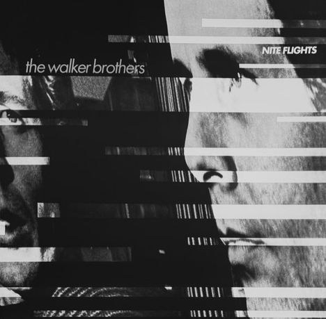 Text: "the walker brothers", "NITE FLIGHTS". Schwarz-weißes, abstraktes Design mit horizontalen Streifen und Gesichtern.