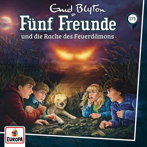 „Fünf Freunde und die Rache des Feuerdämons“. Vier Kinder und ein Hund sehen neugierig in feurige Augen am Himmel. Europa-Logo.