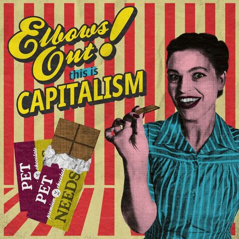 „Elbows Out! this is CAPITALISM“. Illustration einer Frau mit Schokolade vor gestreiftem Hintergrund.