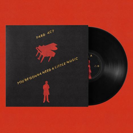 "YARD ACT" und "YOU’RE GONNA NEED A LITTLE MUSIC" in Gelb, oben ein rotes Klavier, unten eine stehende Figur.