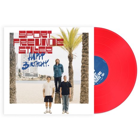 „Sportfreunde Stiller, Happy Birthday.“ Drei Männer vor Palmen, rotes Vinyl.