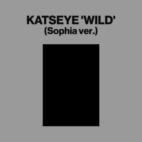 Text: KATSEYE 'WILD' (Sophia ver.). Der Hintergrund ist grau mit einem schwarzen Rechteck darunter.